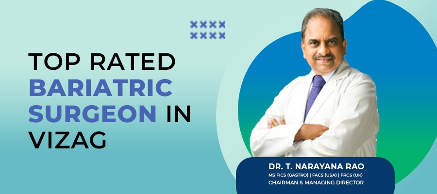 Best Bariatric Surgeon in Vizag - Dr.Narayana Rao